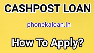 Cashpost loan app