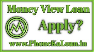 Money View Loan App Apply