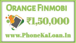Orange FinMobi Loan App Loan Amount