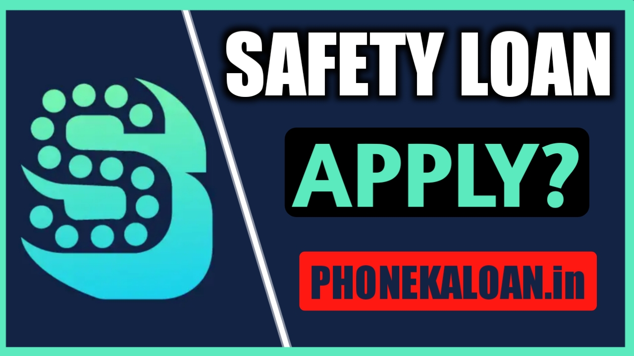 Safety Loan App Loan Apply Safety Loan App Interest Rate , Apply Online