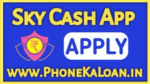 Sky Cash Loan App Apply?