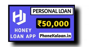 Honey Loan App Se Loan Kaise Le? Interest Rate , Apply Online!