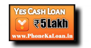 Yes Cash Loan App Se Loan Kaise Le | Yes Cash Loan App Interest Rate ?