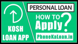 Kosh Loan App Apply