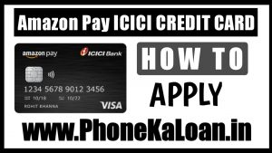 Amazon Pay ICICI Bank Credit Card Apply?