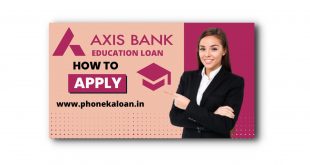 Axis Bank Education Loan Kaise Le | Apply Online | Interest Rate