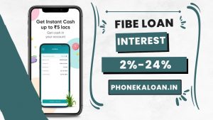 Fibe Loan App Interest Rate