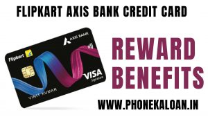 Flipkart Axis Bank Credit Card Reward & Benefits