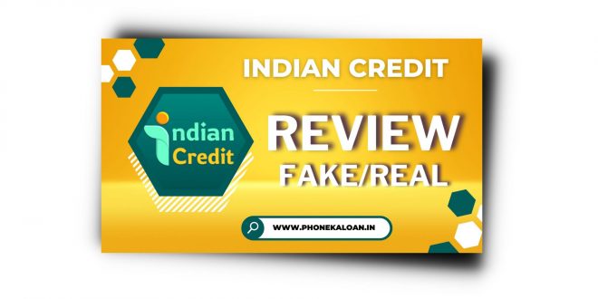 Indian Credit Loan App Review | Fake Or Real | Full Detail in Hindi |