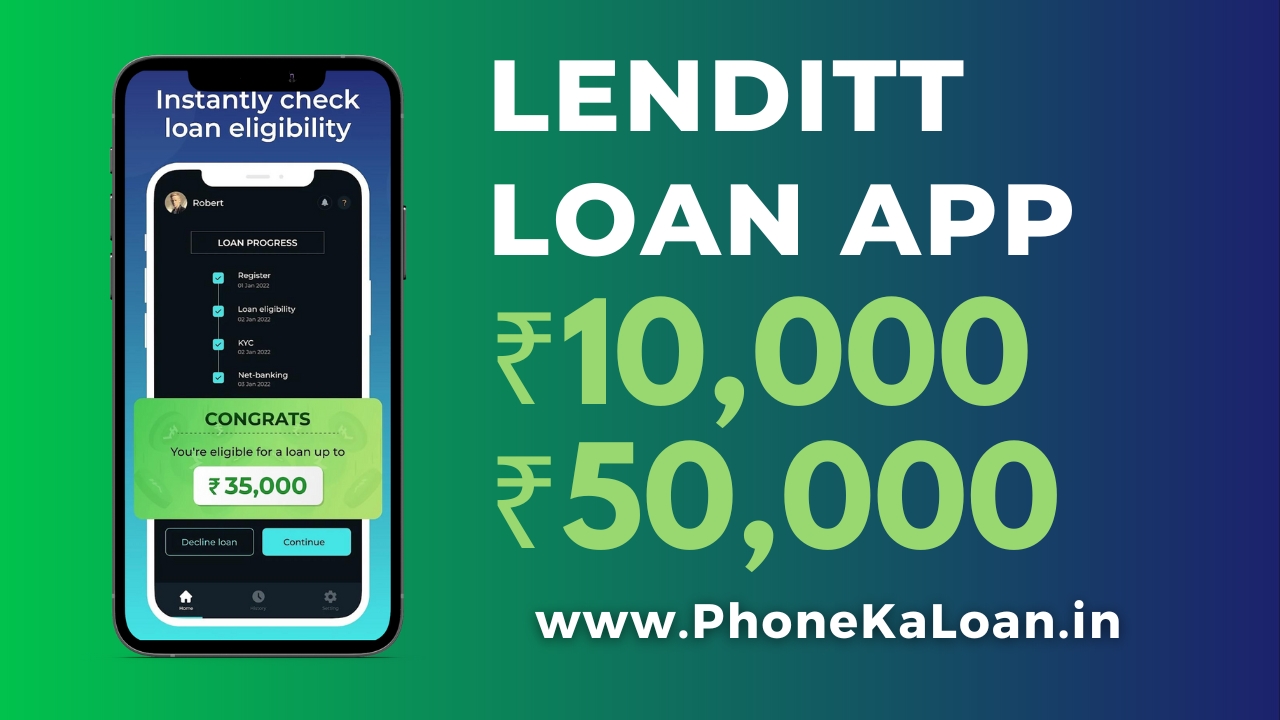 Lenditt Loan App Loan Amount