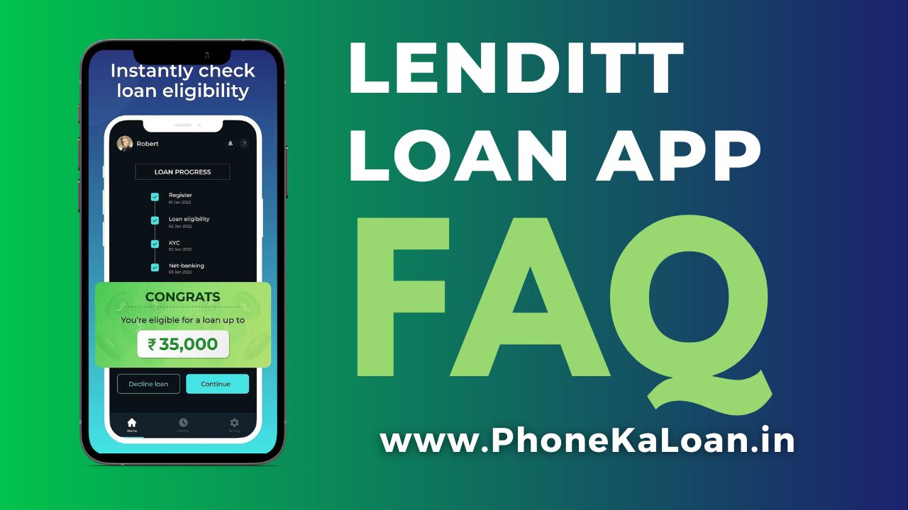 Lenditt Loan App FAQs