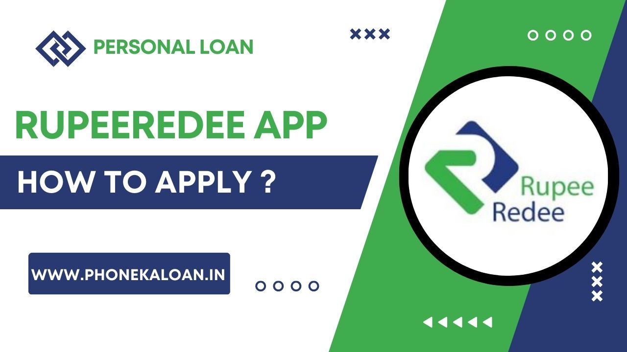 RupeeRedee Loan App Se Loan Kaise Le?