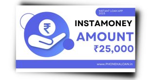 Instamoney Personal Loan App Se Loan Kaise Le | Rs. 25,000 |