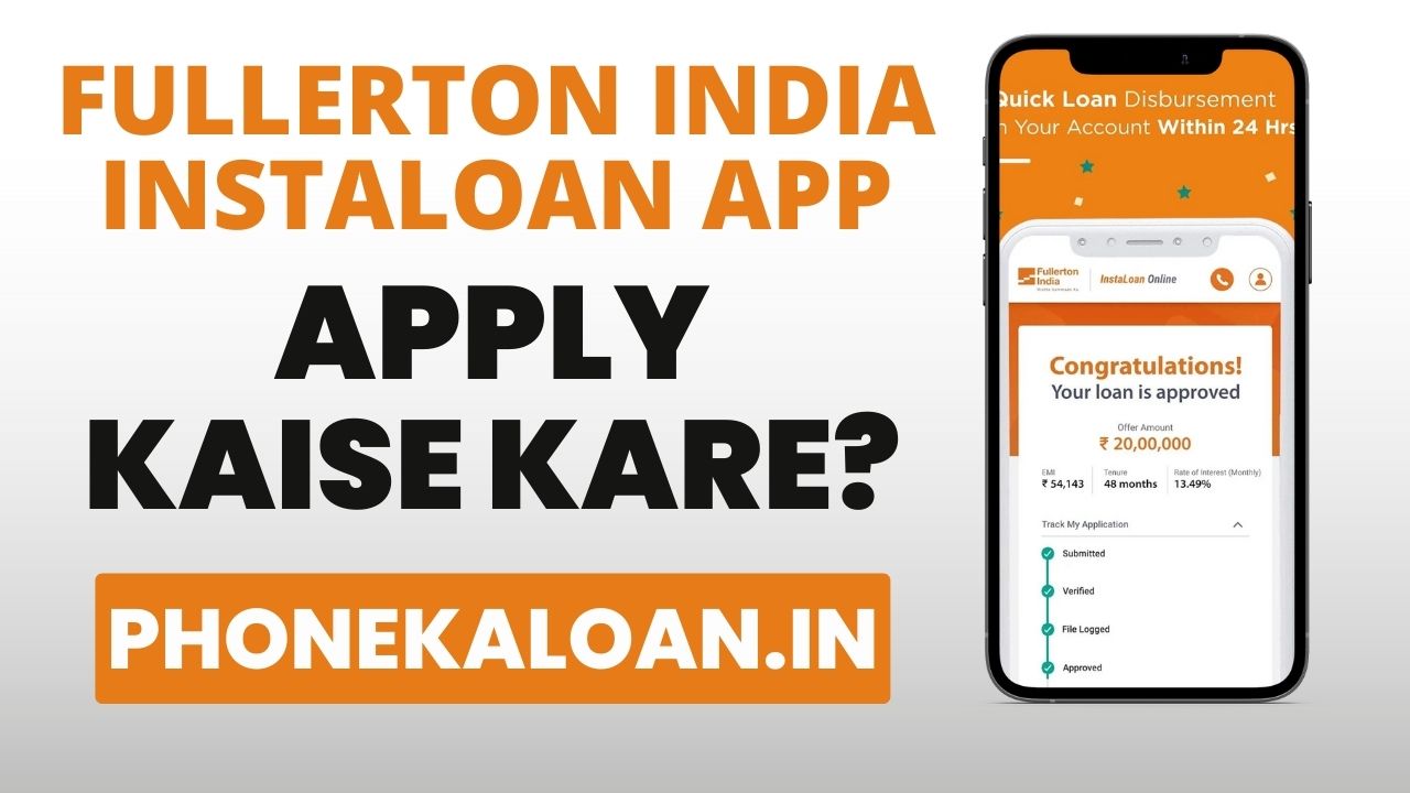 Fullerton India InstaLoan App Se Loan Kaise Le?