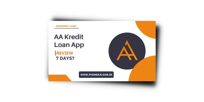 AA Kredit Loan App Se Loan Kaise Le | AA Kredit Loan App Review 2023