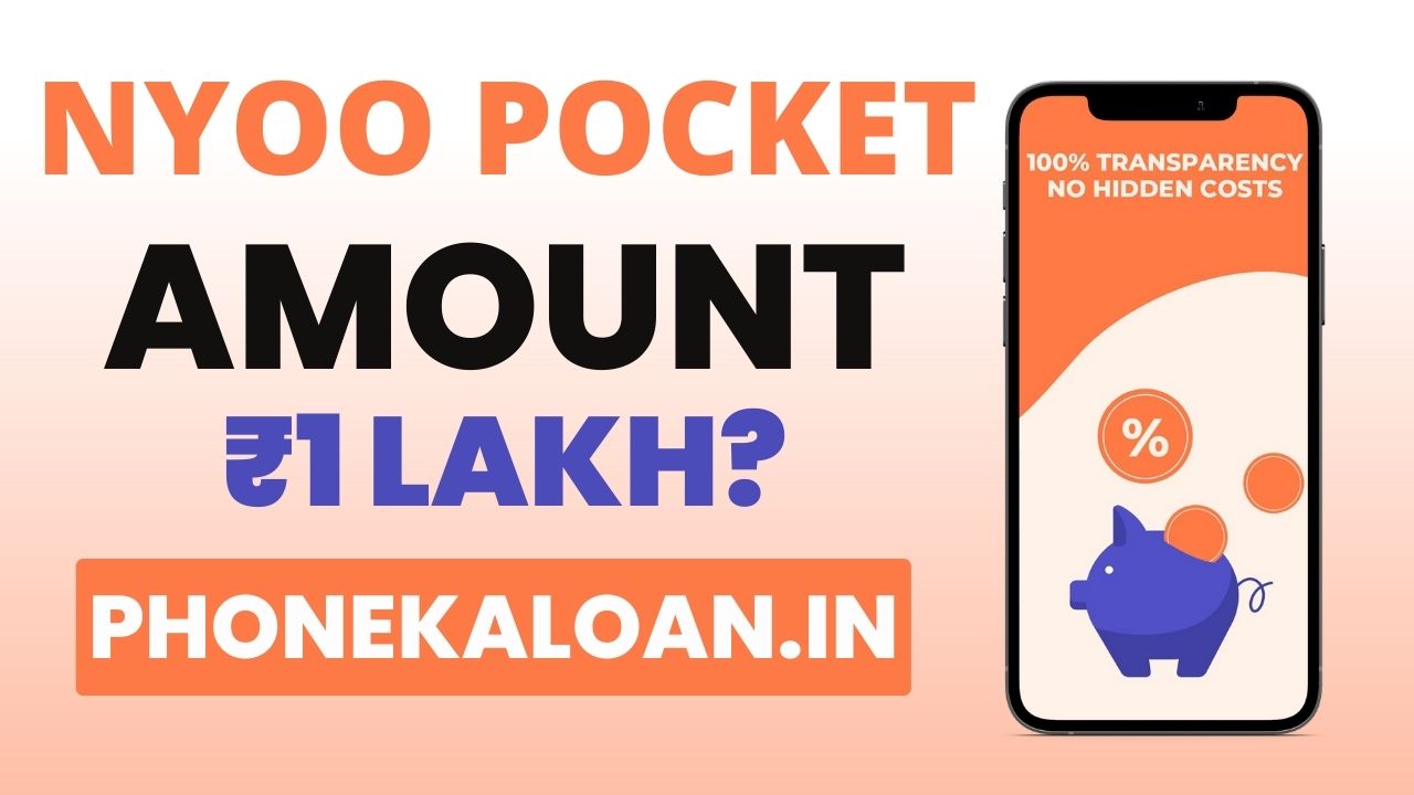 Nyoo Pocket Loan App Loan Amount