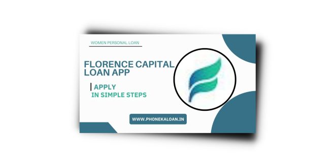 Florence Capital Loan App Se Loan Kaise Le |Florence Capital Loan App Review 2023
