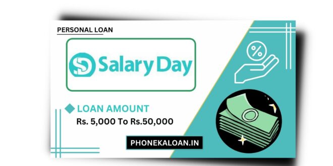 SalaryDay Loan App Se Loan Kaise Le | SalaryDay Loan App Review 2023