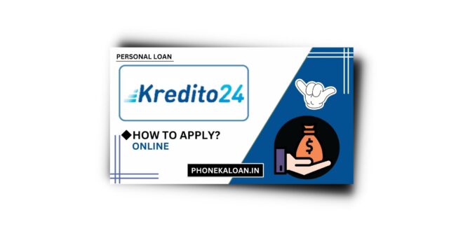 Kredito24 Loan Se Loan Kaise Le | Kredito24 Loan Review 2023